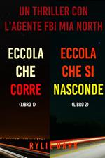 Bundle dei Thriller di Mia North: Eccola che corre (#1) e Eccola che si nasconde (#2)