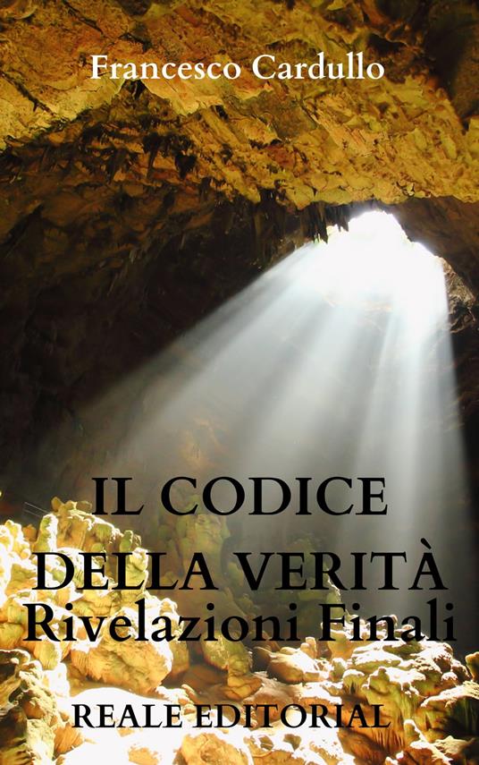 Il Codice della Verità - Francesco Cardullo - ebook