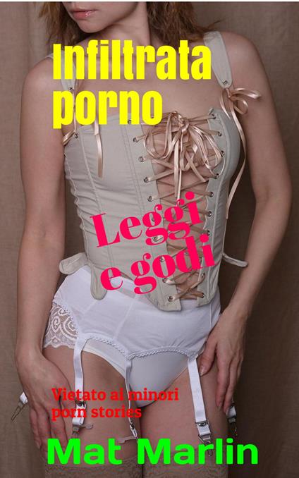 Infiltrata porno - Mat Marlin - ebook
