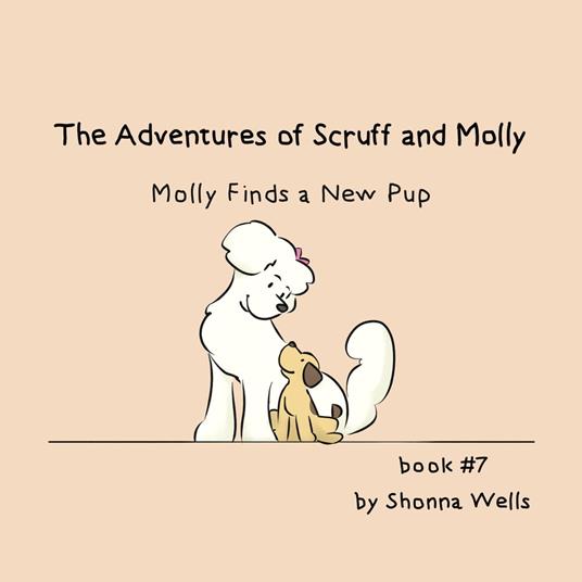 The Adventures of Scruff and Molly- Book 7