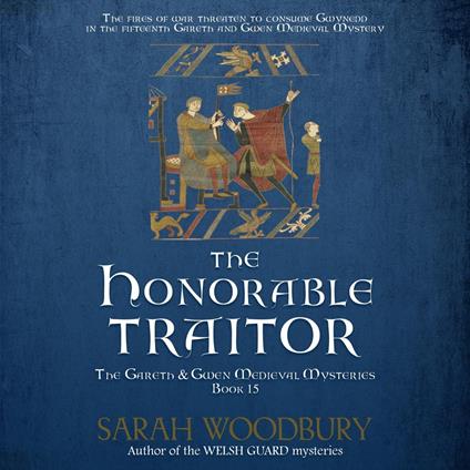 The Honorable Traitor (A Gareth & Gwen Medieval Mystery)