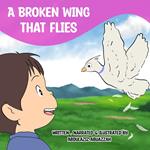 A Broken Wing That Flies