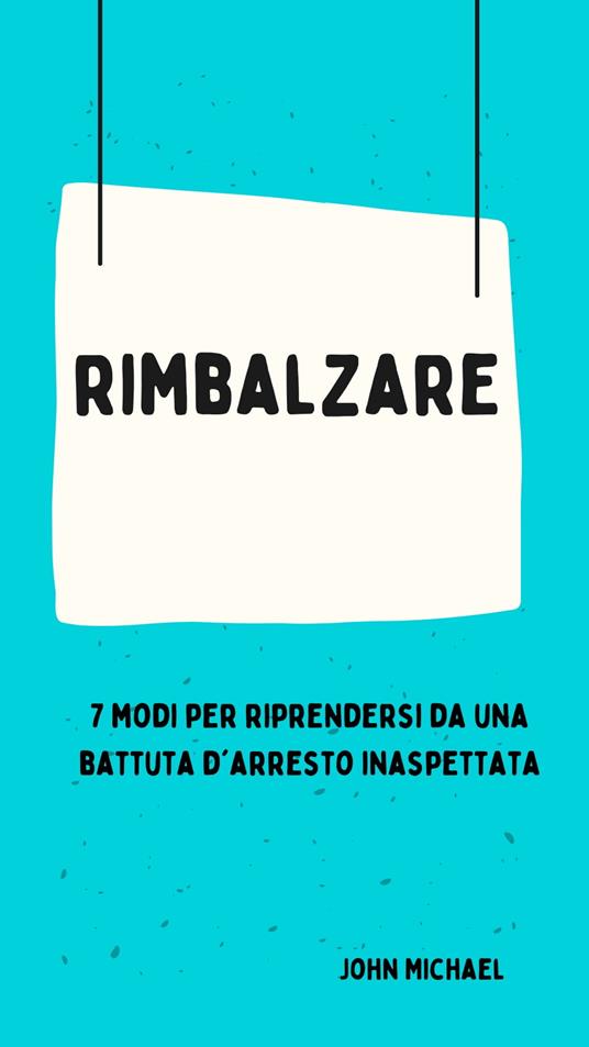 Rimbalzare - John Michael - ebook