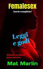 Femalesex (serie completa)