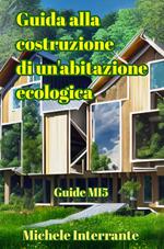 Guida alla costruzione di un'abitazione ecologica