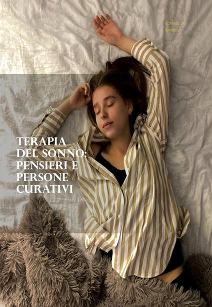 Terapia del Sonno: Pensieri e Persone Curativi - Edenilson Brandl - ebook