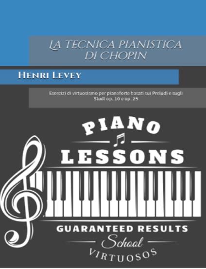 La Tecnica Pianistica di Chopin - (a cura di) Roberto Gaetano Lerario,Henry Levey - ebook