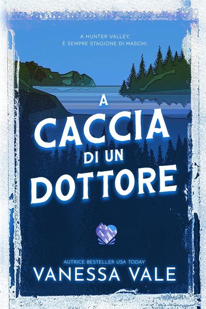 A caccia di un dottore - Vanessa Vale - ebook