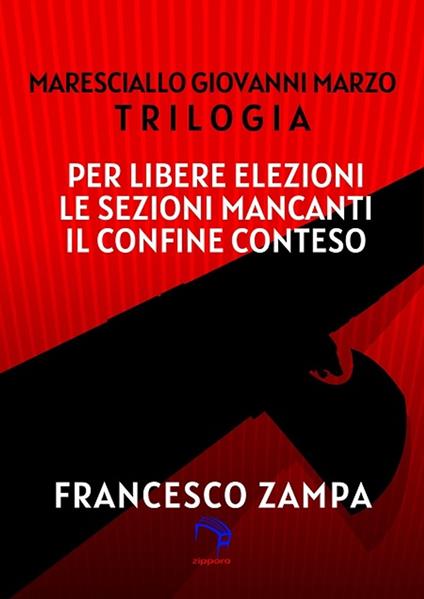 Trilogia del Maresciallo Giovanni Marzo - Francesco Zampa - ebook