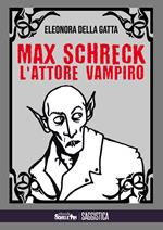 Max Schreck, l'attore vampiro