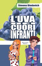 L'uva dei cuori infranti