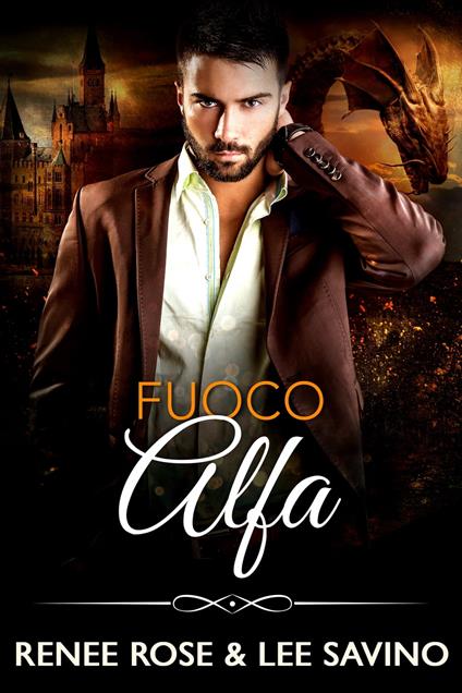 Fuoco Alfa - Renee Rose,Lee Savino - ebook