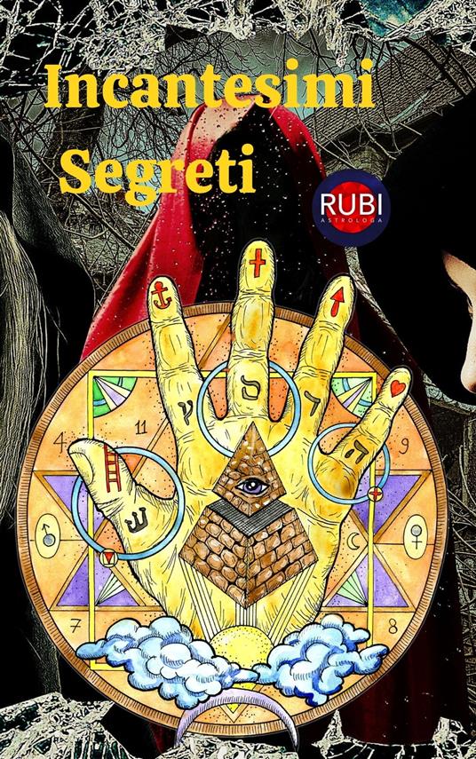 Incantesimi Segreti - Alina A Rubi,Angeline Rubi - ebook