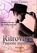 Ritrovarsi, passione inaspettata