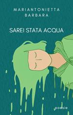 Sarei stata acqua