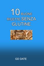 10 buone ricette senza glutine