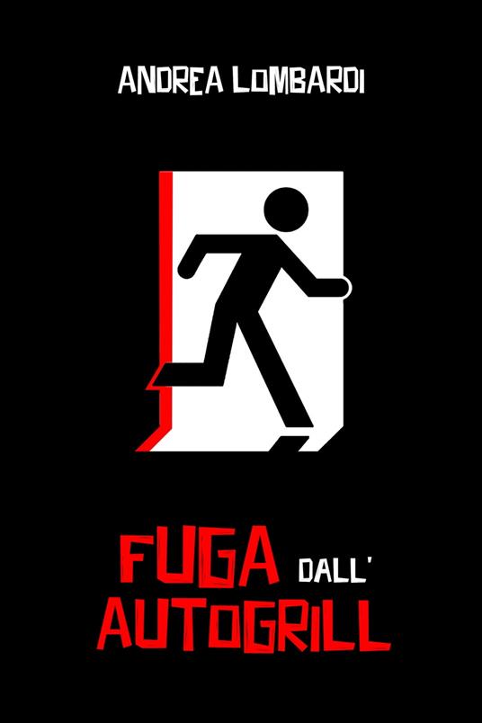 Fuga dall'autogrill - Andrea Lombardi - ebook