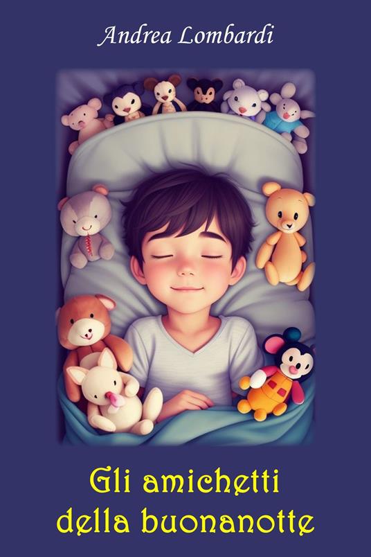Gli amichetti della buonanotte - Andrea Lombardi - ebook
