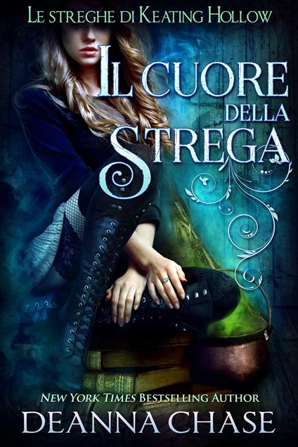 IL cuore della strega - Deanna Chase - ebook