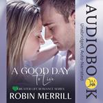 A Good Day to Live