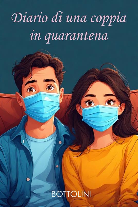 Diario di una coppia in quarantena - Bottolini - ebook