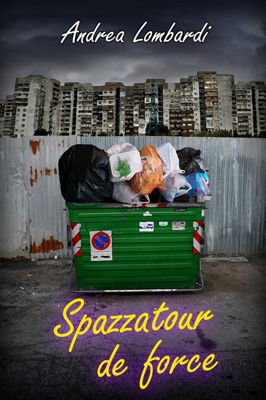 Spazzatour de force - Andrea Lombardi - ebook