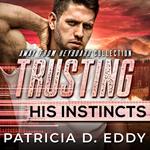 Trusting His Instincts
