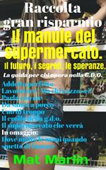 Il manuale del supermercato.Il futuro, i segreti, le speranze.