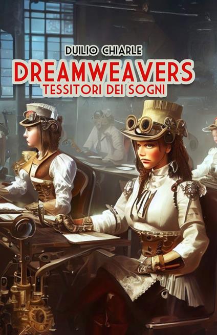 DREAMWEAVERS - Duilio Chiarle - ebook