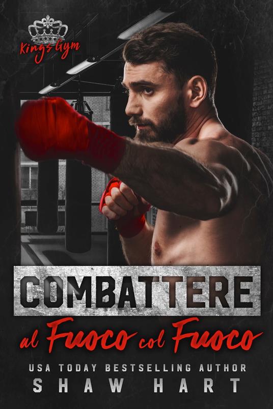 Combattere al fuoco col fuoco - Shaw Hart - ebook