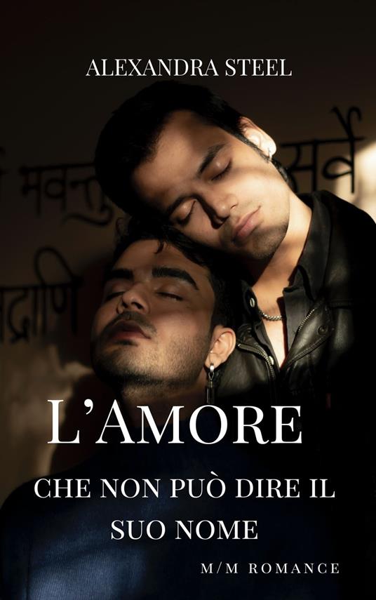 L'Amore che non può dire il Suo Nome - Alexandra Steel - ebook
