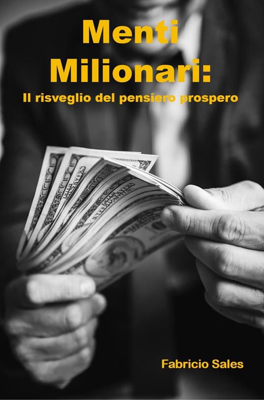 Menti Milionari: Il risveglio del pensiero prospero - Fabricio Silva - ebook