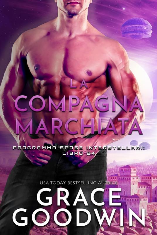 La Compagna Marchiata - Grace Goodwin - ebook