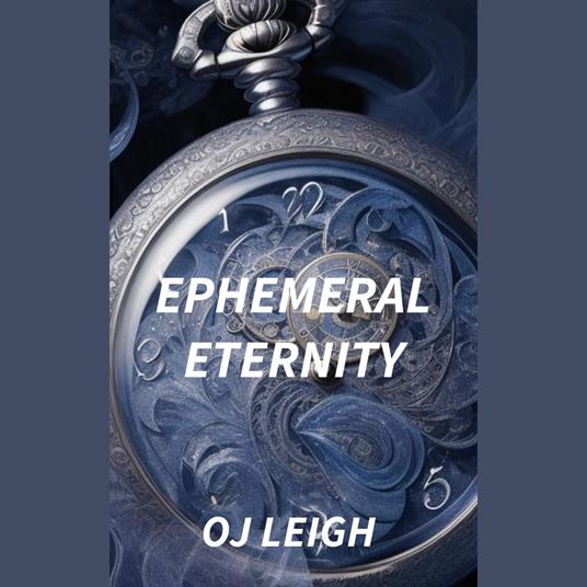 Ephemeral Eternity
