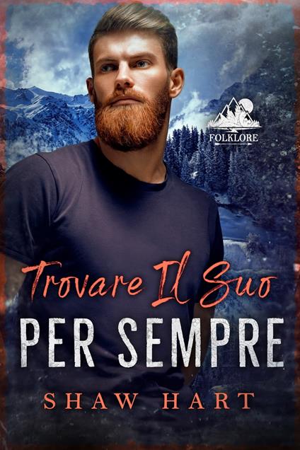 Trovaro Il Suo Per Sempre - Shaw Hart - ebook