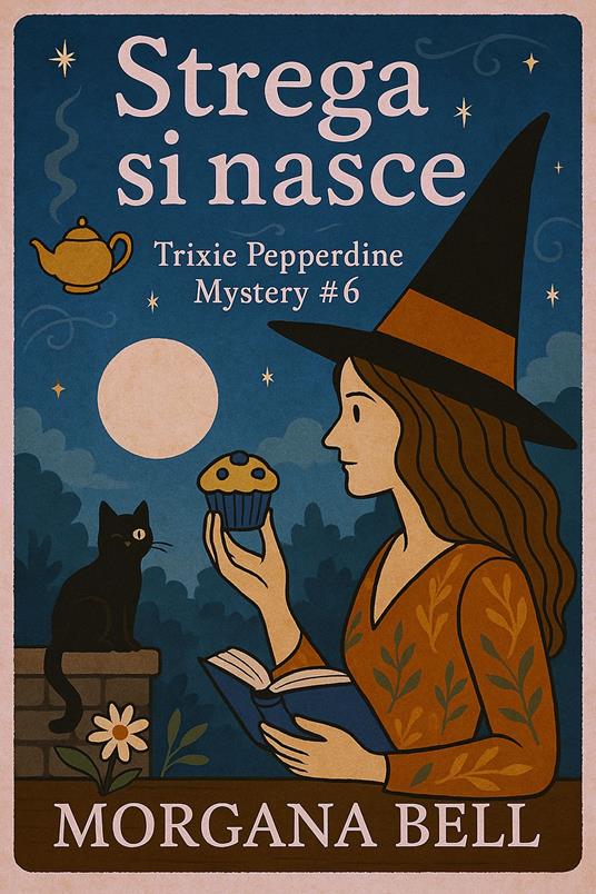 Strega si nasce - Morgana Bell - ebook