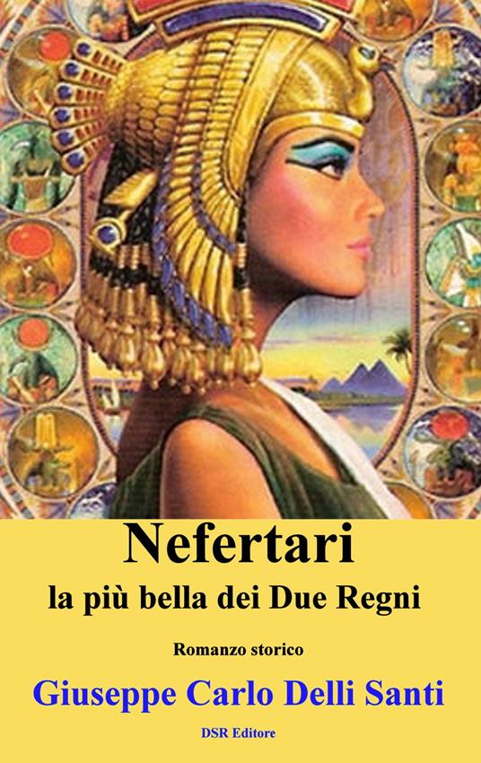 Nefertari - Giuseppe Carlo Delli Santi - ebook