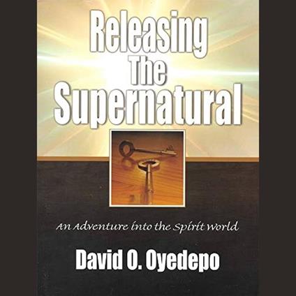 Releasing the Supernatural