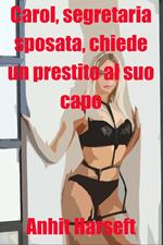 Carol, segretaria sposata, chiede un prestito al suo capo
