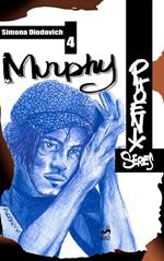Phoenix Series 4 Murphy