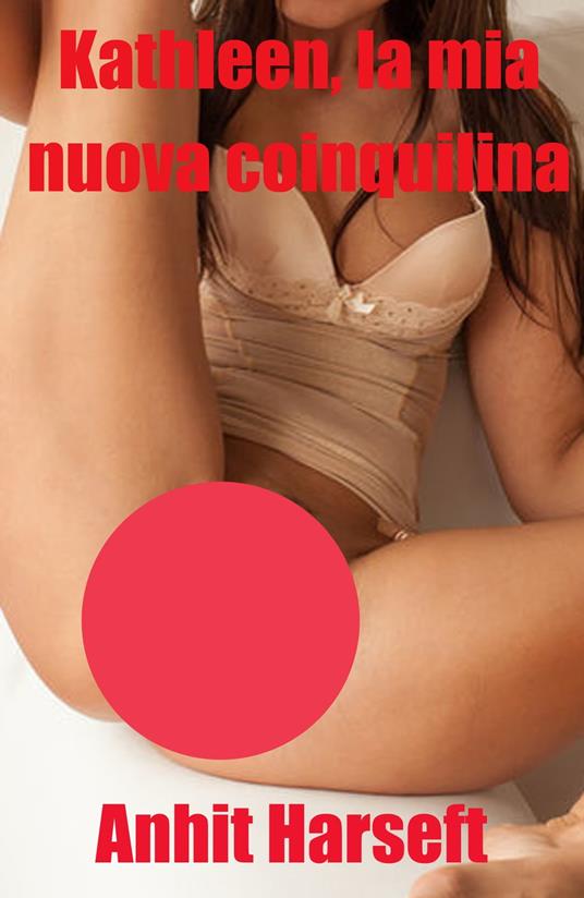 Kathleen, la mia nuova coinquilina - Anhit Harseft - ebook