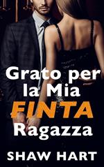 Grato per la Mia FINTA Ragazza