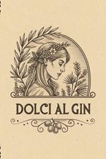 Dolci al Gin