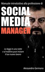 Manuale introduttivo alla professione di Social Media Manager