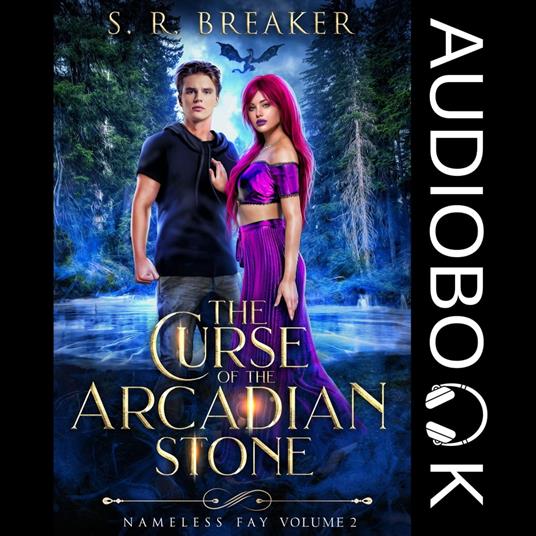 The Curse of the Arcadian Stone: Vol. 2 Broken Fate