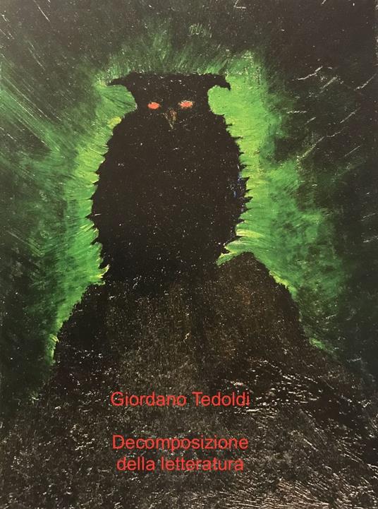 Decomposizione della letteratura - Giordano Tedoldi - ebook