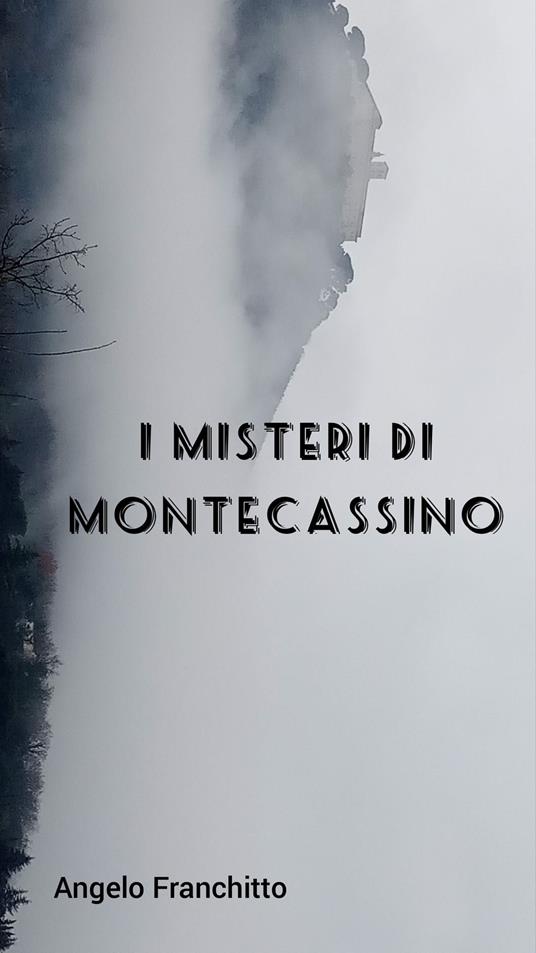 I misteri di Montecassino - Angelo Franchitto - ebook