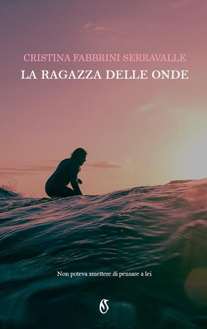 La ragazza delle onde - Cristina Fabbrini Serravalle - ebook