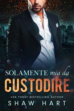 Solamente mia da custodire