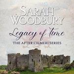 Legacy of Time (The After Cilmeri Series)